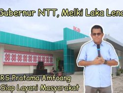 Gubernur Terpilih Melki Laka Lena Resmikan RS Pratama Amfoang