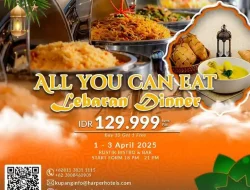 Harper Kupang Hadirkan Promo Spesial Halal Bi Halal dan All You Can Eat Lebaran Dinner
