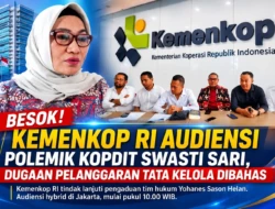 Senin, Kemenkop RI Audiensi Polemik Kopdit Swasti Sari, Dugaan Pelanggaran Tata Kelola Dibahas
